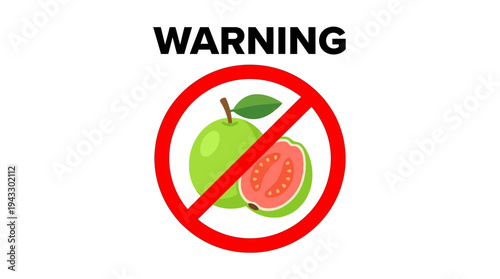 No Guava Allowed Sign A Warning Symbol for Restrictions on Guava Fruit Consumption or Presence