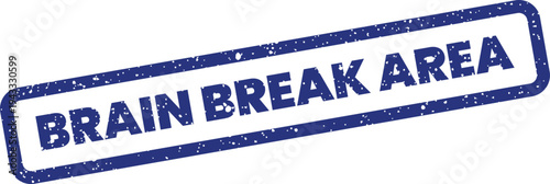 Grungy rectangular stamp featuring the phrase brain break area, suitable for office or designated relaxation space signage