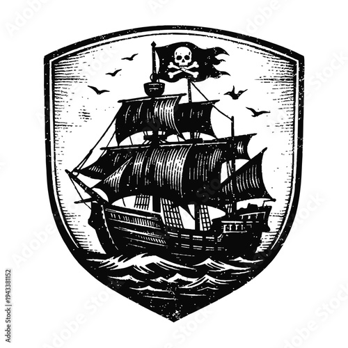 Vintage Pirate Ship Emblem: A bold black and white woodcut of a pirate galleon with full sails and a Jolly Roger flag, sailing rough waves under birds, within a distressed shield. Evokes high seas adv