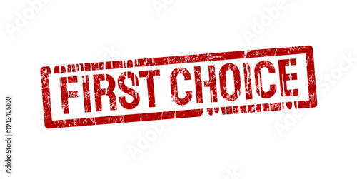 First choice red rubber stamp - vector illustration