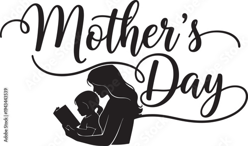 Mother's Day Script Text with Silhouette of Mother and Child Reading a Book, Highlighting Education and Bonding Time