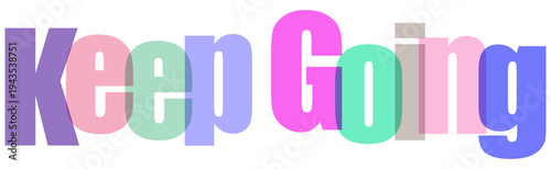 Canvastavla Motivational phrase Keep Going written in overlapping pastel colored letters iso