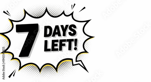 Pop Art Comic Speech Bubble 7 Days Left Countdown Vector