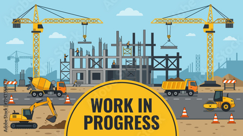 Construction site with cranes, excavators, concrete mixer, and trucks labeled 'Work in Progress'