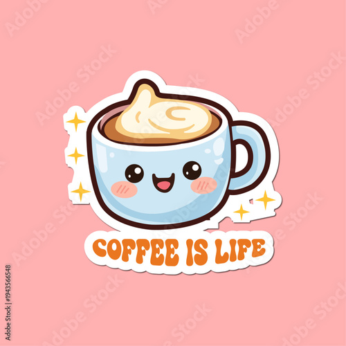 Isolated Cute cartoon coffee cup sticker with latte foam and coffee is life text on pink background