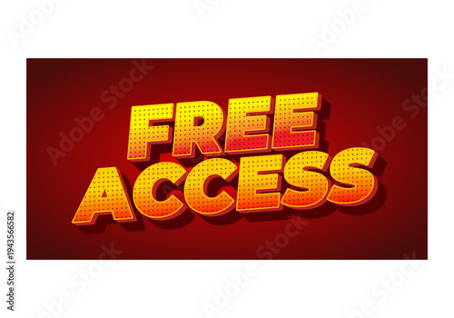 Bold pop art 3d text reading free access in yellow with halftone dots on a deep red gradient background, strong shadows