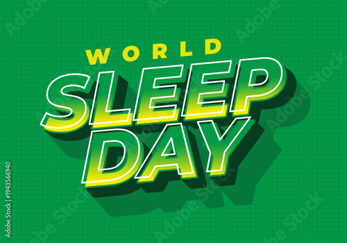 Bold green graphic reading world sleep day in 3d yellow green typography with long shadow on dotted green background