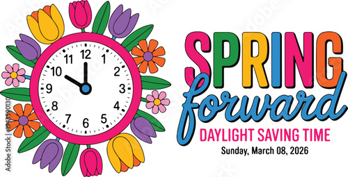 Colorful spring-themed clock illustration for daylight saving time announcement with flowers, retro playful style, and bold typography