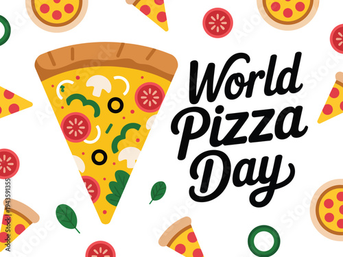 A vibrant illustration celebrating World Pizza Day with a delicious slice of pizza and various toppings