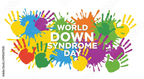 Vibrant handprint artwork for world down syndrome day awareness campaign with colorful splatters