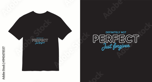 Definitely not perfect just forgiven typography t-shirt design with light blue text