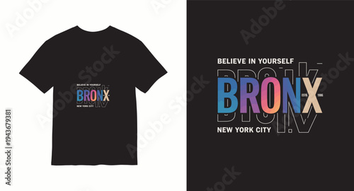 Believe in yourself bronx new york city colorful typography graphic for street fashion