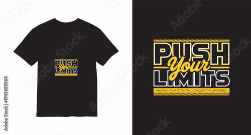 Push your limits, unleash your potential, conquer impossible, motivational t-shirt design