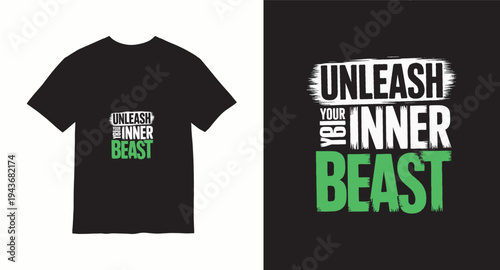 Unleash your inner beast inspiring typography t-shirt design for motivation