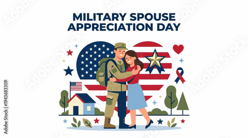 Illustration celebrating Military Spouse Appreciation Day, depicting a soldier and their spouse embracing in front of a heart-shaped American flag, surrounded by patriotic symbols.