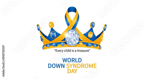 World down syndrome day awareness crown with blue and yellow ribbon 'every child is a treasure'