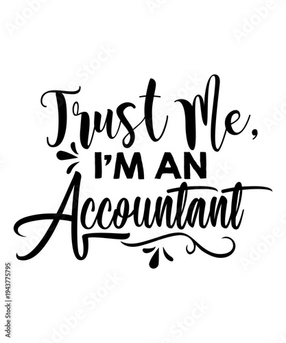 Trust me i m an accountant svg