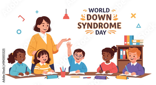 Illustration of a teacher and students celebrating World Down Syndrome Day with colorful design elements and text.