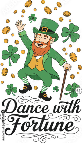 Happy Dancing Leprechaun with Gold Coins and Shamrocks Vector Illustration for St. Patrick's Day Celebration Design, Featuring "Dance with Fortune" Text