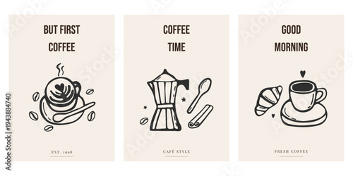 Coffee poster set with hand drawn cafe illustrations and typography quotes. Collection of three cozy coffee themed prints with cups, moka pot and croissant. Perfect for kitchen decor, cafe wall art, m