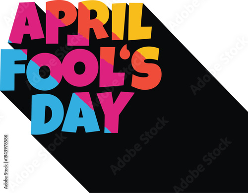 April fools day text with colorful gradient and long shadow on white background with holiday