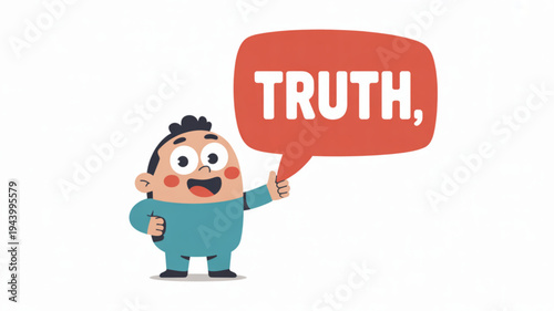 Cartoon character speaking the word TRUTH in a speech bubble representing honesty and communication isolated on white background