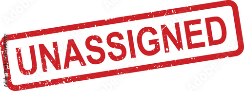 A clear red grunge style rubber stamp prominently displays the word UNASSIGNED on a plain white surface
