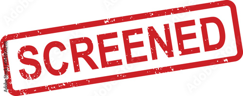 A distressed red rectangular rubber stamp prominently features the word SCREENED against a clean white background