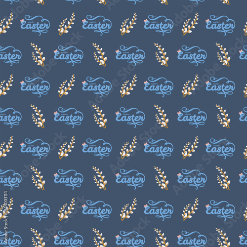 Seamless Easter pattern with Happy Easter text in cursive and pussy willow branches on dark blue background, festive seasonal design for wrapping paper and holiday decor