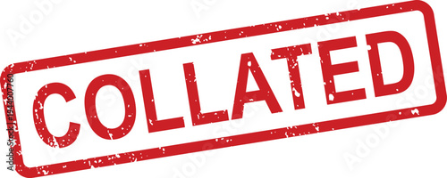 A prominent red grunge style rubber stamp featuring the word COLLATED on an isolated white background