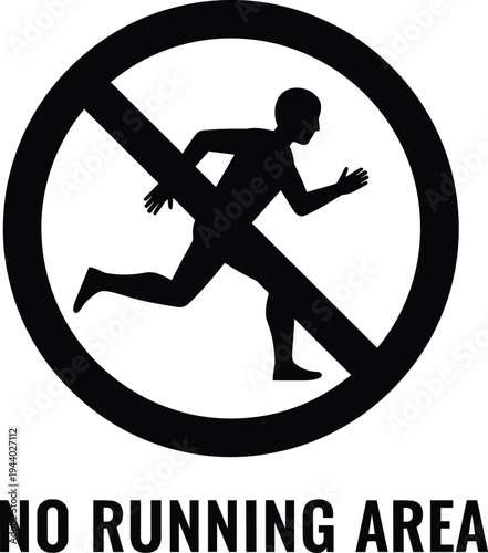Black and white graphic vector illustration of a no running area warning sign with a human silhouette crossed out inside a circle over text.
