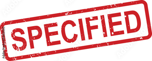 A vibrant red rectangular rubber stamp displays the bold word SPECIFIED with a worn grunge texture