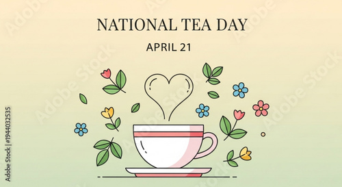 National tea day illustration with heart steam from cup surrounded by flowers on april 21
