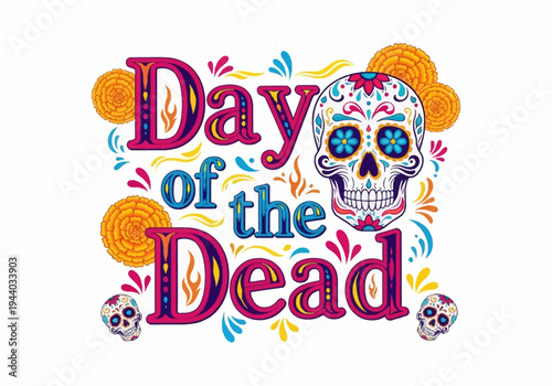 Day of the Dead illustration with sugar skulls and marigolds celebrating the holiday