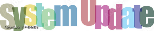 Colorful Overlapping System Update Text on White Background