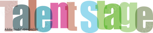 Talent Stage Text with Overlapping Colorful Letters