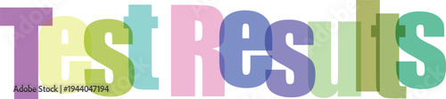 Colorful Overlapping Test Results Text on White Background