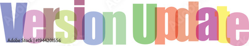 Version Update Multicolored Overlapping Text Graphic
