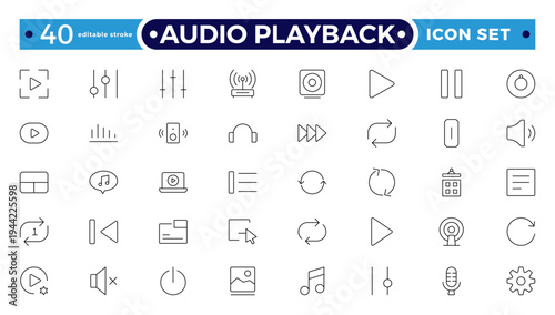 Audio playback outline icon set. Audio and video icon set, multimedia sound and media player symbols, music playback icons, modern flat vector design. Editable stroke outline icon.
