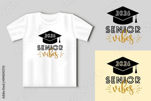 Graduation vector design with senior vibes lettering year 2026 and cap. Celebration graphic suitable for t shirt print 
