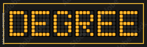Orange color led banner in word degree on black background