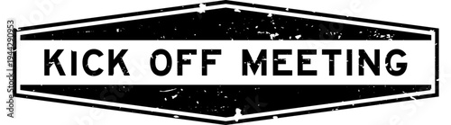 Grunge black kick off meeting word hexagon rubber seal stamp on white background