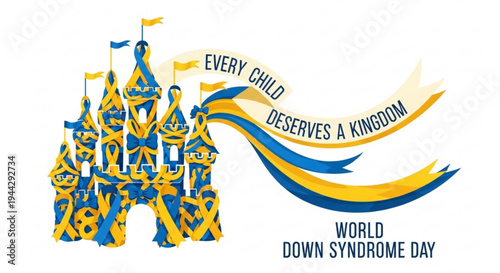 World down syndrome day awareness ribbon and castle graphic every child deserves a kingdom