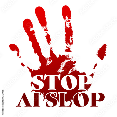 A bold red handprint symbolizes the movement to stop AI slop and low-quality digital content. This stop AI slop message promotes human creativity over artificial generation.