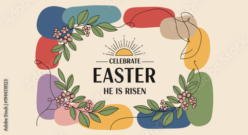 A colorful Easter celebration design featuring floral elements and the phrase 'He is Risen' in a modern style