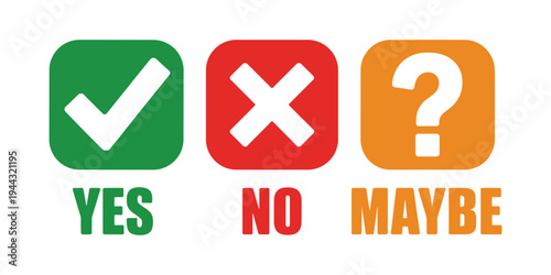 Yes no maybe buttons with checkmark cross and question mark vector illustration isolated on white background.