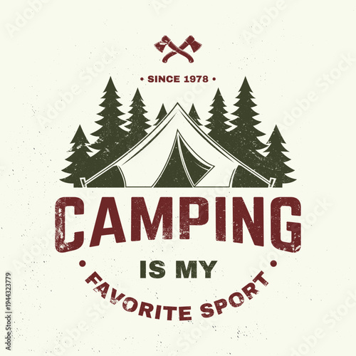 Camping is my favorite sport. Vector illustration. Concept for shirt or logo, print, stamp or tee. Vintage typography design with Camper tent and forest silhouette. Camping quote.