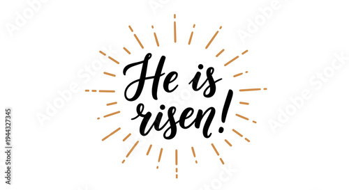 Stylish typography featuring the phrase 'He is risen!' with sunburst elements, perfect for Easter celebrations