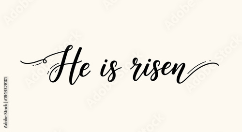 Elegant calligraphy featuring the phrase 'He is risen' on a soft background, perfect for Easter celebrations