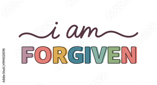 The phrase 'I am forgiven' in a colorful, modern typography style, suitable for inspirational themes